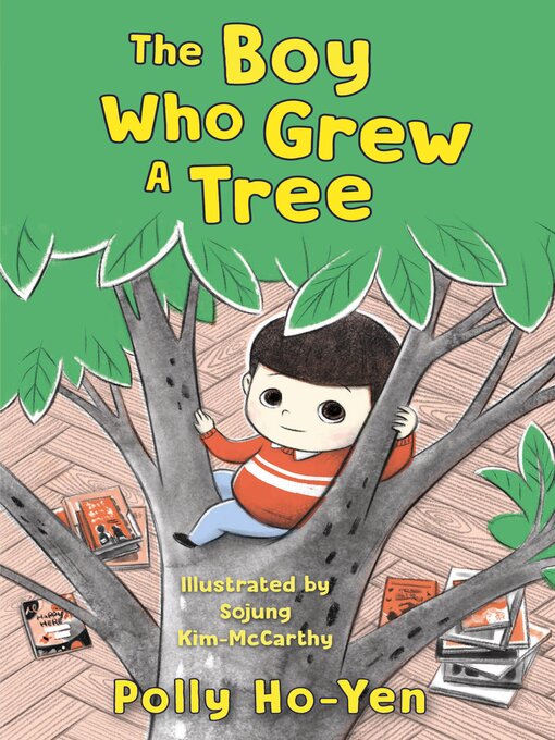 Title details for The Boy Who Grew a Tree by Polly Ho-Yen - Available
